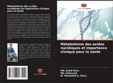 Обложка Métabolisme des acides nucléiques et importance clinique pour la santé