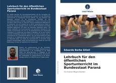 Borítókép a  Lehrbuch für den öffentlichen Sportunterricht im Bundesstaat Paraná - hoz