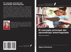 Buchcover von El concepto principal del aprendizaje autorregulado