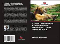 Borítókép a  L'impact économique d'une attraction touristique - Limbe Wildlife Centre - hoz