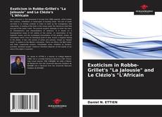 Portada del libro de Exoticism in Robbe-Grillet's "La Jalousie" and Le Clézio's "L'Africain