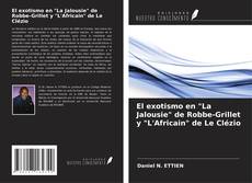 Portada del libro de El exotismo en "La Jalousie" de Robbe-Grillet y "L'Africain" de Le Clézio