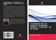 Capa do livro de O exotismo em "La Jalousie" de Robbe-Grillet e "L'Africain" de Le Clézio 