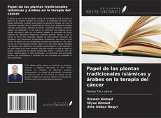 Copertina di Papel de las plantas tradicionales islámicas y árabes en la terapia del cáncer