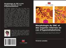 Morphologie du SNC et des organes internes en cas d'hypométabolisme kitap kapağı