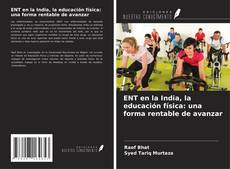 Portada del libro de ENT en la India, la educación física: una forma rentable de avanzar