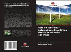 Обложка Rôle du contrôleur automatique d'excitation dans la tension des éoliennes