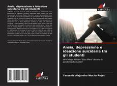 Ansia, depressione e ideazione suicidaria tra gli studenti kitap kapağı
