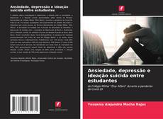 Capa do livro de Ansiedade, depressão e ideação suicida entre estudantes 