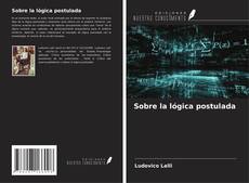 Buchcover von Sobre la lógica postulada