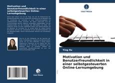 Bookcover of Motivation und Benutzerfreundlichkeit in einer selbstgesteuerten Online-Lernumgebung