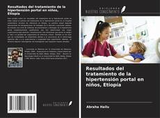 Bookcover of Resultados del tratamiento de la hipertensión portal en niños, Etiopía