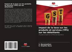 Borítókép a  Impact de la taxe sur les produits et services (TPS) sur les détaillants - hoz