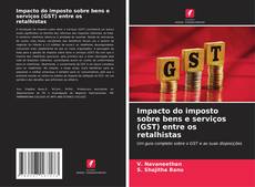 Capa do livro de Impacto do imposto sobre bens e serviços (GST) entre os retalhistas 