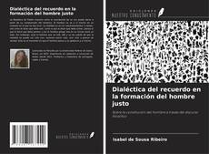 Bookcover of Dialéctica del recuerdo en la formación del hombre justo