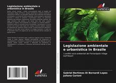 Couverture de Legislazione ambientale e urbanistica in Brasile