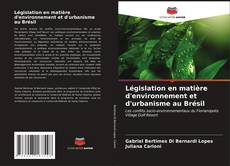 Législation en matière d'environnement et d'urbanisme au Brésil kitap kapağı