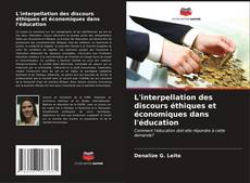 L'interpellation des discours éthiques et économiques dans l'éducation kitap kapağı