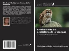 Biodiversidad del ecosistema de la Caatinga kitap kapağı