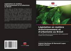 Borítókép a  Législation en matière d'environnement et d'urbanisme au Brésil - hoz