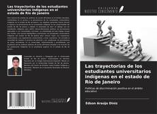 Buchcover von Las trayectorias de los estudiantes universitarios indígenas en el estado de Río de Janeiro