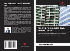 PRECIS OF CONGOLESE CIVIL PROPERTY LAW kitap kapağı