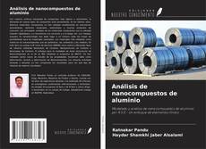 Обложка Análisis de nanocompuestos de aluminio