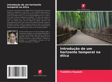 Bookcover of Introdução de um horizonte temporal na ética