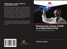 Bookcover of Membranes à base d'ADN et d'ADN-PEDOT:PSS
