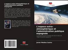 Borítókép a  L'espace extra-atmosphérique et l'administration publique espagnole - hoz