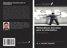 Bookcover of Matemáticas discretas para la informática