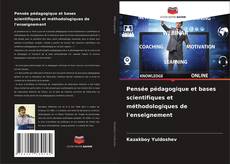 Pensée pédagogique et bases scientifiques et méthodologiques de l'enseignement kitap kapağı