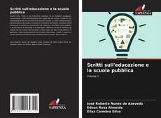 Bookcover of Scritti sull'educazione e la scuola pubblica