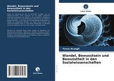 Обложка Wandel, Bewusstsein und Bewusstheit in den Sozialwissenschaften