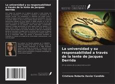 Portada del libro de La universidad y su responsabilidad a través de la lente de Jacques Derrida