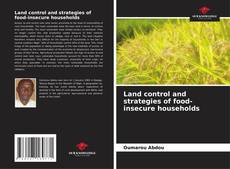 Couverture de Land control and strategies of food-insecure households