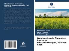 Bookcover of Weichweizen in Tunesien, Biotische Einschränkungen, Fall von Rost