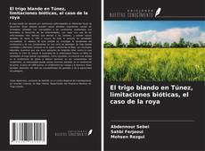 Capa do livro de El trigo blando en Túnez, limitaciones bióticas, el caso de la roya 