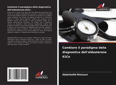 Cambiare il paradigma della diagnostica dell'aldosterone 61Co的封面