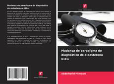 Buchcover von Mudança do paradigma do diagnóstico de aldosterona 61Co