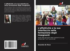 Buchcover von L'affettività e la sua interfaccia nella formazione degli insegnanti