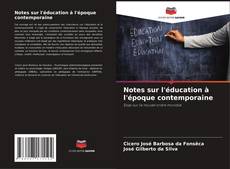 Borítókép a  Notes sur l'éducation à l'époque contemporaine - hoz