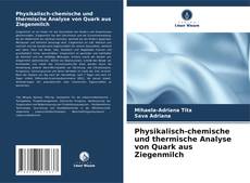 Portada del libro de Physikalisch-chemische und thermische Analyse von Quark aus Ziegenmilch