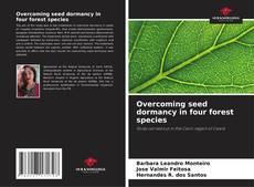 Bookcover of Overcoming seed dormancy in four forest species