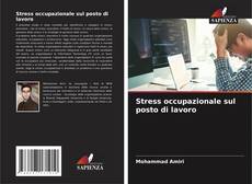 Capa do livro de Stress occupazionale sul posto di lavoro 
