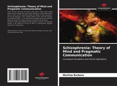 Buchcover von Schizophrenia: Theory of Mind and Pragmatic Communication