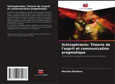 Schizophrénie: Théorie de l'esprit et communication pragmatique kitap kapağı