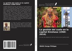 La gestión del suelo en la capital Kinshasa (1960-2016) kitap kapağı