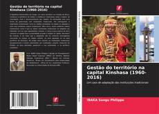 Buchcover von Gestão do território na capital Kinshasa (1960-2016)