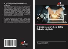 Il quadro giuridico della fiducia digitale kitap kapağı